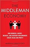 The Middleman Economy by Marina  Krakovsky
