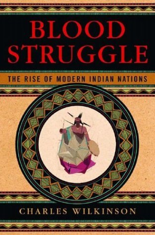 Blood Struggle: The Rise of Modern Indian Nations (Hardcover)