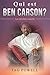 Qui est Ben Carson? La version courte - Who Is Ben Carson? The Short Version (Who Is Bios t. 5) (French Edition)