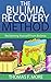 The Bulimia Recovery Method: Reclaiming Yourself From Bulimia Nervosa (Eating Disorders Book 2)