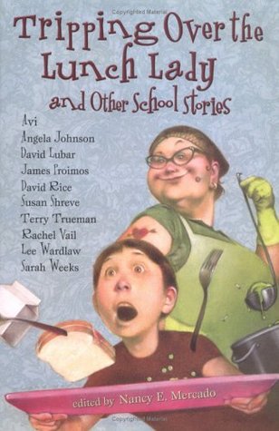 Tripping Over the Lunch Lady: And Other School Stories (Hardcover)