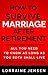 How to Survive Marriage After Retirement: All You Need To Know As Long As You Both Shall Live