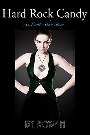 Hard Rock Candy: An Erotic Short Story (Kindle Edition)