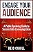 Engage Your Audience: A Public Speaking Guide to Successfully Conveying Ideas