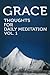 GRACE: Thoughts for Daily Meditation Volume 1