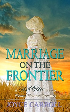 Marriage on the Frontier (Kindle Edition)