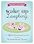 Wake Up Laughing: An Offbea...
