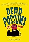 Dead Possums Are ...