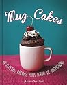 Mug cakes /(Mug Cakes by Mima Sinclair