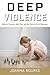 Deep Violence: Military Violence, War Play, and the Social Life of Weapons