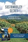 The Sustainability Secret by Kip Andersen The Sustainability Secret by Kip Andersen