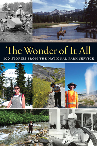 The Wonder of It All: 100 Stories from the National Park Service (Paperback)