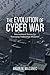 The Evolution of Cyber War: International Norms for Emerging-Technology Weapons