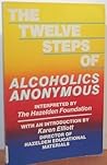 The Twelve Steps of Alcoholics Anonymous
