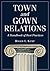 Town and Gown Relations: A Handbook of Best Practices (Contributions in Public Planning)