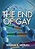 The End of Gay