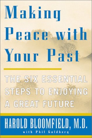 Making Peace with Your Past: The Six Essential Steps to Enjoying a Great Future (Paperback)