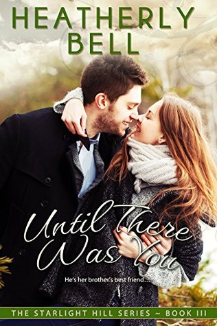 Until There Was You (Starlight Hill, #3)