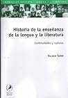 Historia de la enseñanza de la lengua y la literatura by Valeria Sardi