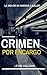 Crimen por Encargo:NOVELA.  La Historia de un Asesino (Misterios de la Isla Ouckland