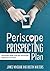Periscope Prospecting Plan: How to generate leads and get Periscope followers for free!