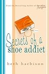 Secrets of a Shoe Addict by Beth Harbison