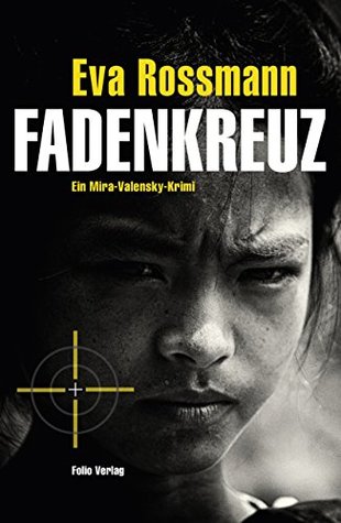 Fadenkreuz: Ein Mira-Valensky-Krimi (German Edition)