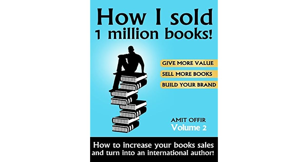 How to sell books How I sold 1 million books! How to increase your