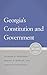 Georgia's Constitution and Government by Richard N. Engstrom