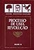 Processo de Uma Revolução Vol. III