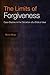 The Limits of Forgiveness: ...