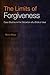 The Limits of Forgiveness by Maria Mayo