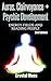 Auras, Clairvoyance & Psychic Development: Energy Fields and Reading People