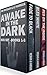 Awake in the Dark Box Set (Awake in the Dark, #1-3)