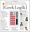 Geek Logik: 50 Foolproof Equations for Everyday Life
