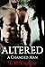 A Changed Man (Altered, #1)