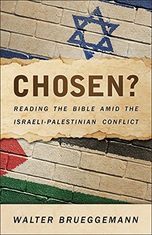 Chosen?: Reading the Bible Amid the Israeli-Palestinian Conflict