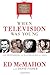 When Television Was Young: The Inside Story With Memories by Legends of the Small Screen