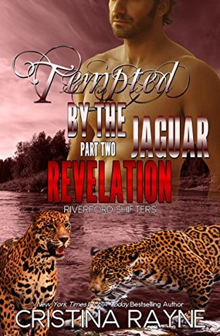 Revelation (Tempted by the Jaguar, #2)(Riverford Shifters)