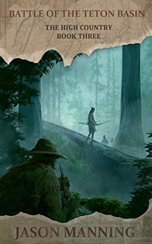 Battle of the Teton Basin (High Country, #3)