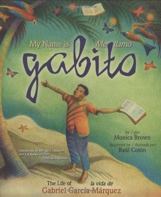 My Name is Gabito / Me llamo Gabito: The Life of Gabriel García Márquez (Hardcover)