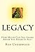 Legacy: How Much Can You Learn After You Know It All?
