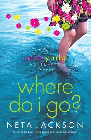 Where Do I Go? (Yada Yada House of Hope, #1)