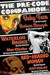 The Pre-Code Companion, Issue #1: Baby Face, Waterloo Bridge, & Red-Headed Woman Book cover for The Pre-Code Companion, Issue #1: Baby Face, Waterloo Bridge, & Red-Headed Woman
