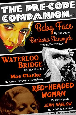 The Pre-Code Companion, Issue #1: Baby Face, Waterloo Bridge, & Red-Headed Woman (Kindle Edition)