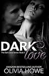 Dark Love by Olivia Howe
