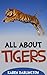 All About Tigers (All About...