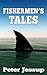 Fishermen's Tales: Fishing stories from around the world