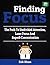 Finding Focus: The Path To ...