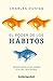 El poder de los hábitos by Charles Duhigg